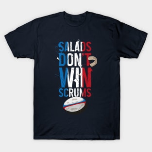 funny rugby, salads don't win scrums T-Shirt